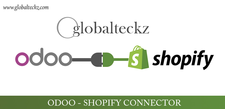 odoo shopify connector integration extension bridge by globalteckz