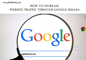 Google Image Search engine Optimizations - How to increase website traffic, HOW TO INCREASE WEBSITE TRAFFIC THROUGH GOOGLE IMAGES
