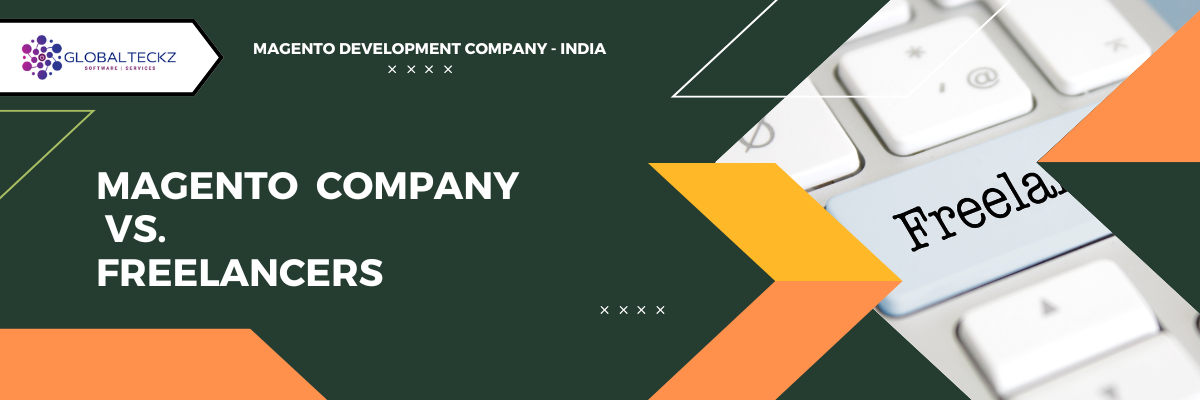 magento company vs freelancers