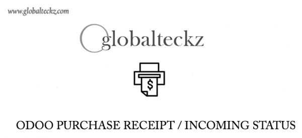 ODOO PURCHASE RECEIPT INCOMING STATUS