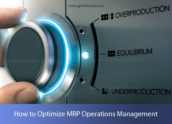 How to Optimize MRP Operations management,