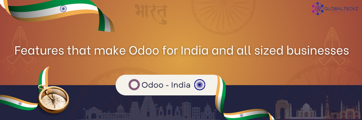 Features that make Odoo for India and all sized businesses