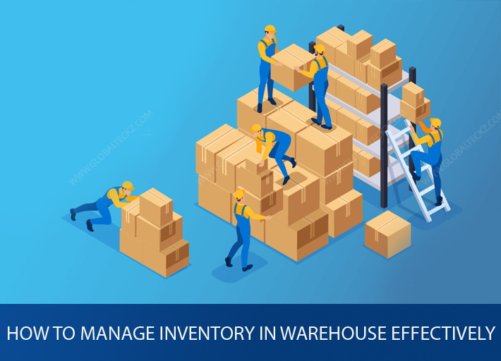 How to manage Inventory in Warehouse effectively