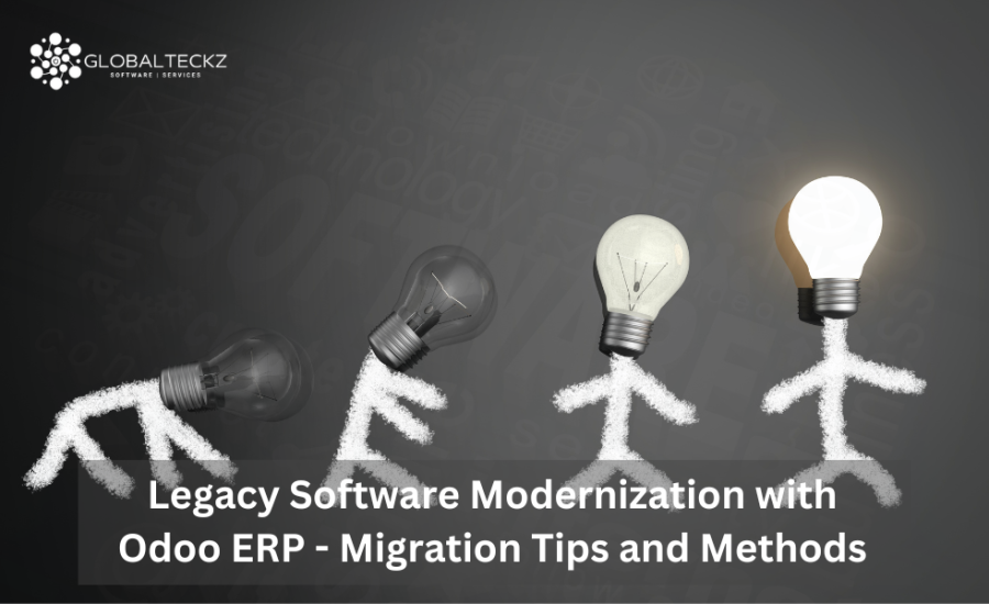 Legacy Software Modernization with Odoo ERP - Migration Tips and Methods