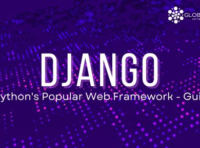 Django - Python's Popular Web Framework - Guide