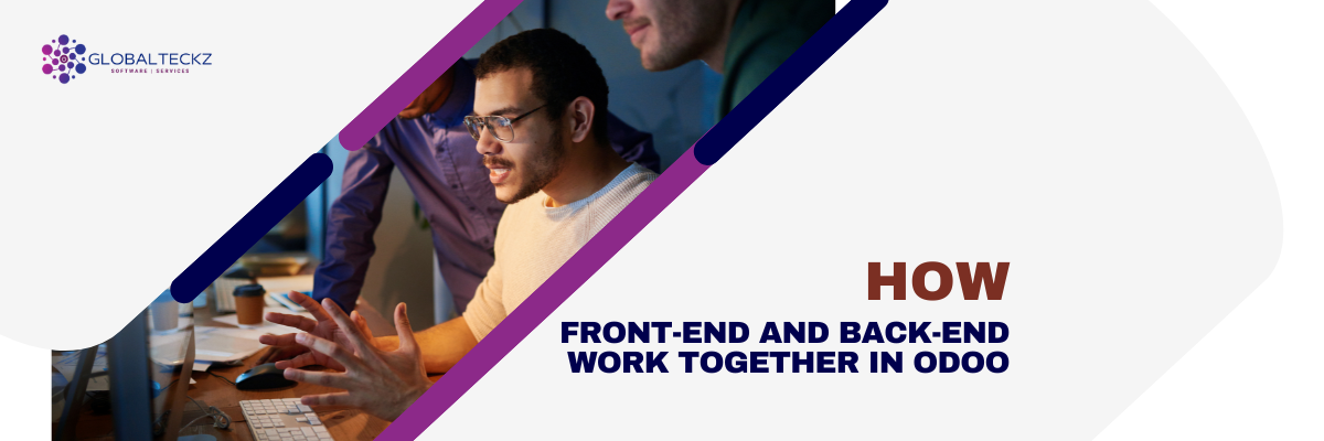 How Front-End and Back-End Work Together in Odoo