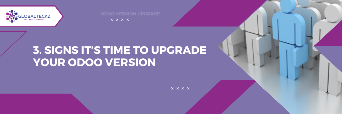 3. Signs It’s Time to Upgrade Your Odoo Version