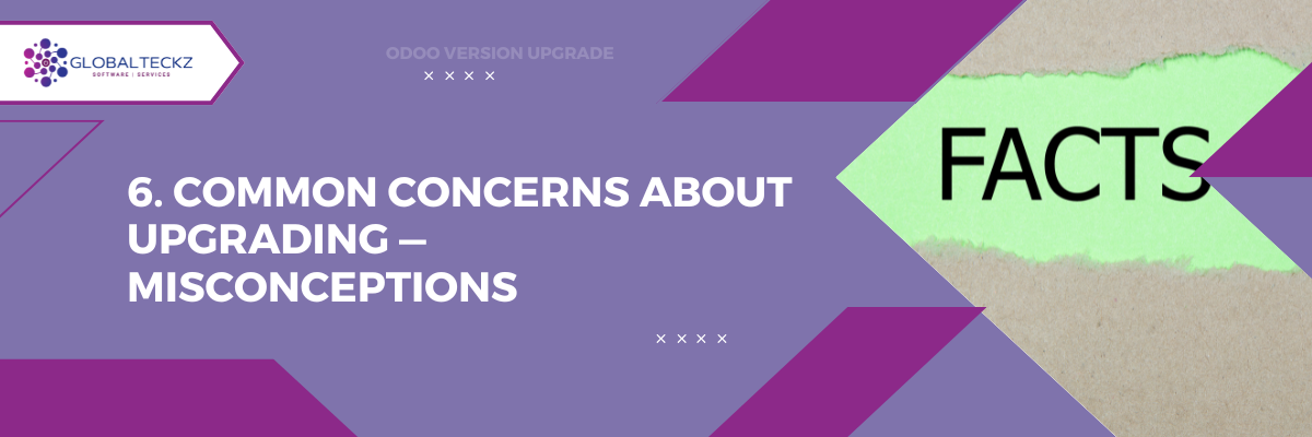 6. Common Concerns About Upgrading — Misconceptions