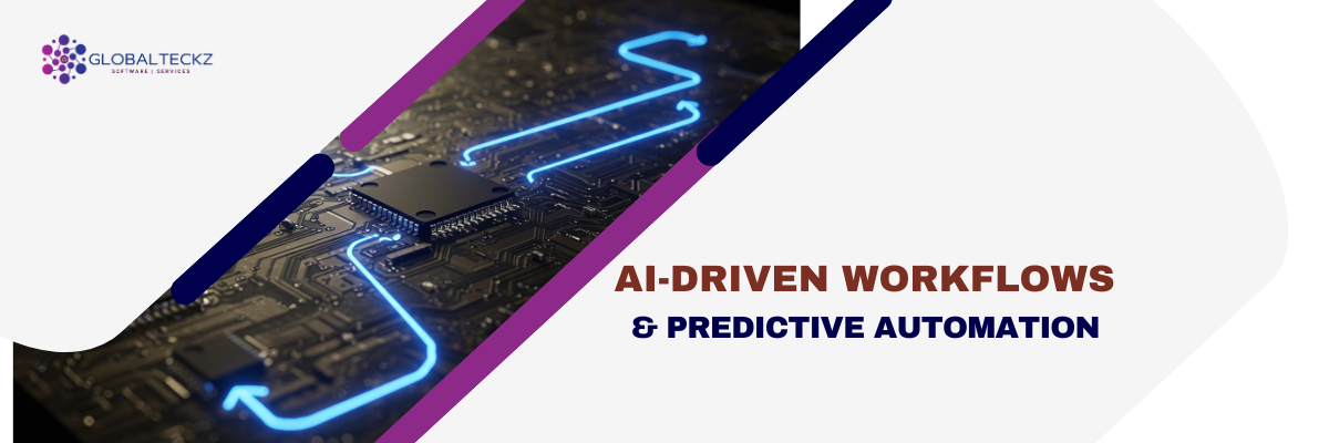 AI driven workflows & Predictive Automation