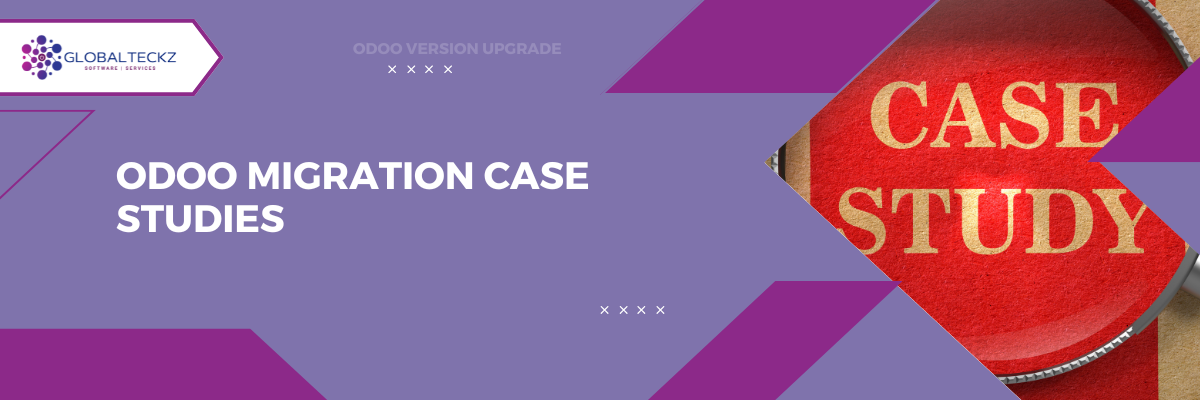 Odoo Migration Case studies
