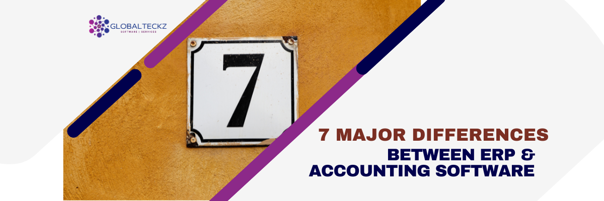 ERP Software vs Accounting System - 7 Major Differences - Globalteckz